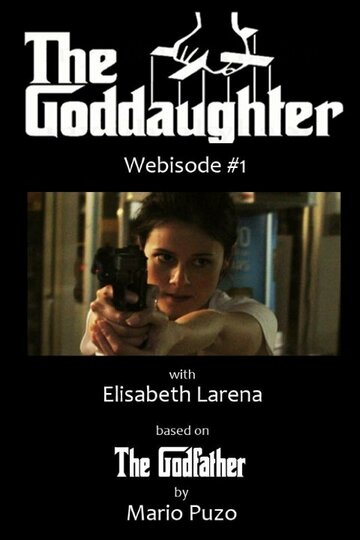 Фильм «The Goddaughter, Part 1» смотреть онлайн фильм в хорошем качестве 1080p Фильм «The Goddaughter, Part 1» смотреть онлайн фильм в хорошем качестве 1080p
