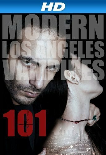 Фильм «101: Modern Los Angeles Vampires» смотреть онлайн фильм в хорошем качестве 720p Фильм «101: Modern Los Angeles Vampires» смотреть онлайн фильм в хорошем качестве 720p
