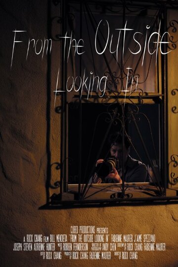 Фильм «From the Outside Looking In» смотреть онлайн фильм в хорошем качестве 720p Фильм «From the Outside Looking In» смотреть онлайн фильм в хорошем качестве 720p