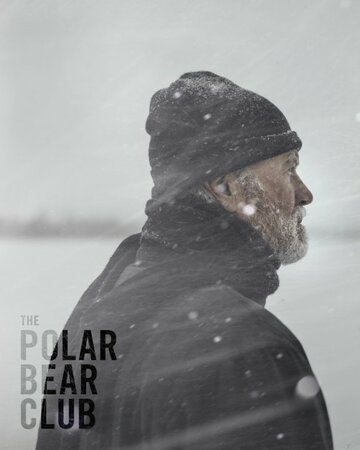«The Polar Bear Club» трейлер фильма в хорошем качестве 1080p «The Polar Bear Club» трейлер фильма в хорошем качестве 1080p