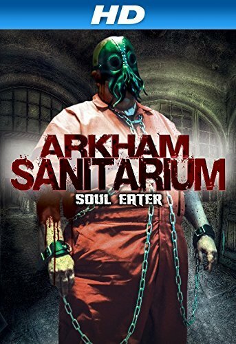 Фильм «Arkham Sanitarium: Soul Eater» смотреть онлайн фильм в хорошем качестве 720p Фильм «Arkham Sanitarium: Soul Eater» смотреть онлайн фильм в хорошем качестве 720p