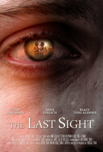 «The Last Sight» трейлер фильма в хорошем качестве 1080p «The Last Sight» трейлер фильма в хорошем качестве 1080p