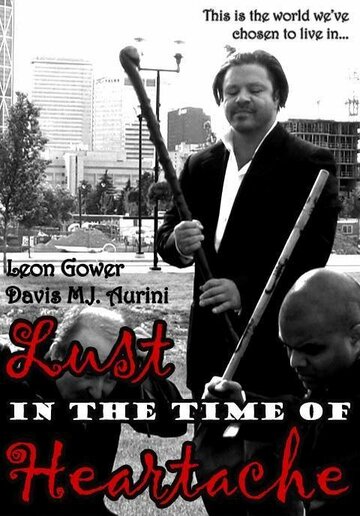 Фильм «Lust in the Time of Heartache» смотреть онлайн фильм в хорошем качестве 720p Фильм «Lust in the Time of Heartache» смотреть онлайн фильм в хорошем качестве 720p