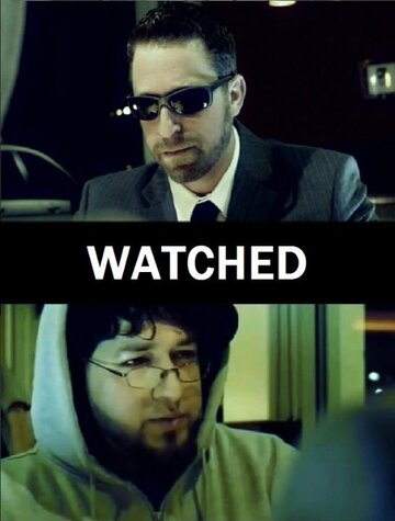 Фильм «Watched» скачать бесплатно в хорошем качестве без регистрации и смс 1080p Фильм «Watched» скачать бесплатно в хорошем качестве без регистрации и смс 1080p