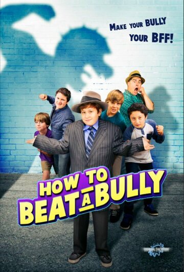 «How to Beat a Bully» трейлер фильма в хорошем качестве 1080p «How to Beat a Bully» трейлер фильма в хорошем качестве 1080p