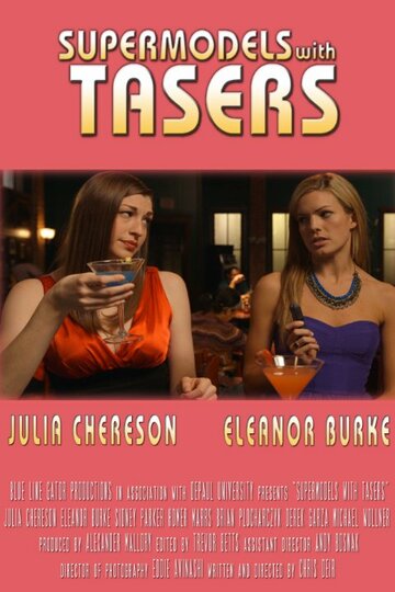 Фильм «Supermodels with Tasers» смотреть онлайн фильм в хорошем качестве 720p Фильм «Supermodels with Tasers» смотреть онлайн фильм в хорошем качестве 720p