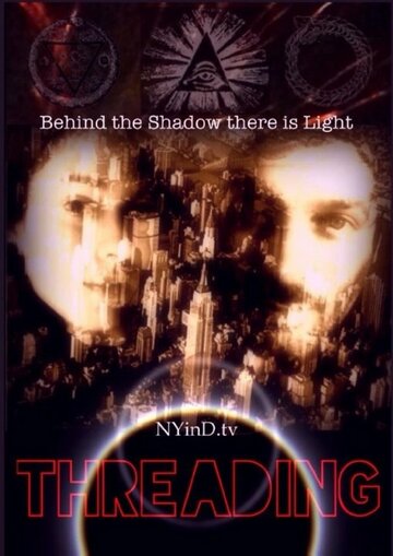 Фильм «Threading» смотреть онлайн фильм в хорошем качестве 1080p Фильм «Threading» смотреть онлайн фильм в хорошем качестве 1080p