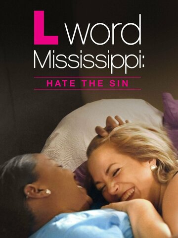 Фильм «L Word Mississippi: Hate the Sin» смотреть онлайн фильм в хорошем качестве 720p Фильм «L Word Mississippi: Hate the Sin» смотреть онлайн фильм в хорошем качестве 720p