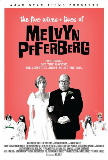 Фильм «The Five Wives & Lives of Melvyn Pfferberg» смотреть онлайн фильм в хорошем качестве 720p Фильм «The Five Wives & Lives of Melvyn Pfferberg» смотреть онлайн фильм в хорошем качестве 720p