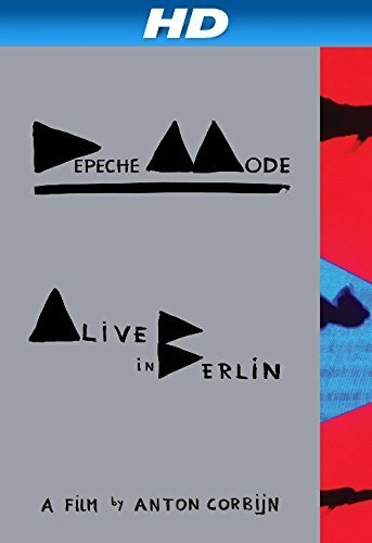 Фильм «Depeche Mode: Alive in Berlin» смотреть онлайн фильм в хорошем качестве 720p Фильм «Depeche Mode: Alive in Berlin» смотреть онлайн фильм в хорошем качестве 720p