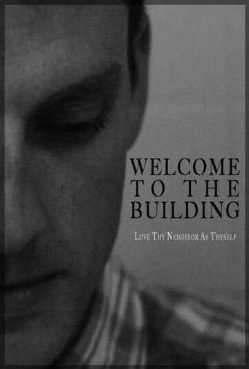 Фильм «Welcome to the Building» смотреть онлайн фильм в хорошем качестве 720p Фильм «Welcome to the Building» смотреть онлайн фильм в хорошем качестве 720p