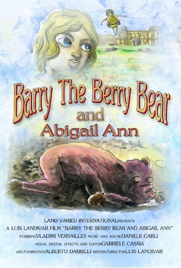Фильм «Barry the Berry Bear and Abigail Ann» смотреть онлайн фильм в хорошем качестве 720p Фильм «Barry the Berry Bear and Abigail Ann» смотреть онлайн фильм в хорошем качестве 720p
