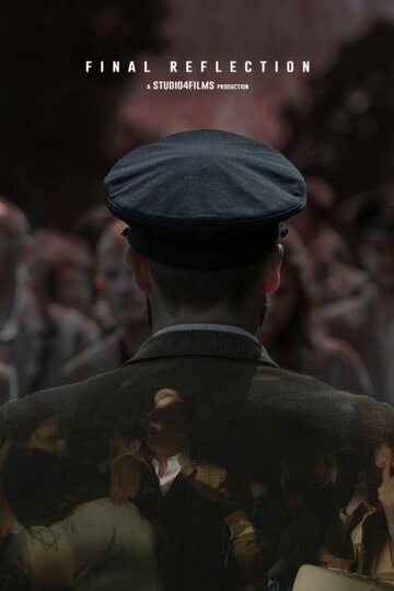 Фильм «Final Reflection» смотреть онлайн фильм в хорошем качестве 1080p Фильм «Final Reflection» смотреть онлайн фильм в хорошем качестве 1080p