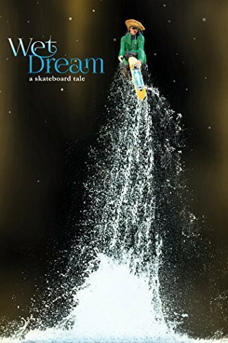 Фильм «Wet Dream: a skateboard tale» смотреть онлайн фильм в хорошем качестве 1080p Фильм «Wet Dream: a skateboard tale» смотреть онлайн фильм в хорошем качестве 1080p