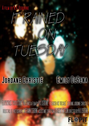 Фильм «It Rained on Tuesday» смотреть онлайн фильм в хорошем качестве 1080p Фильм «It Rained on Tuesday» смотреть онлайн фильм в хорошем качестве 1080p