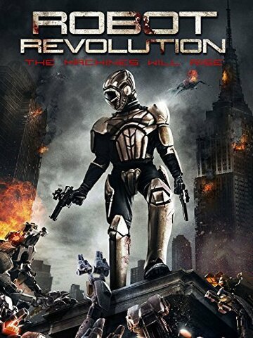 Фильм «Robot Revolution» скачать бесплатно в хорошем качестве без регистрации и смс 1080p Фильм «Robot Revolution» скачать бесплатно в хорошем качестве без регистрации и смс 1080p