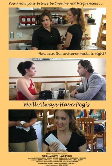 Фильм «We'll Always Have Peg's Фильм «We'll Always Have Peg's