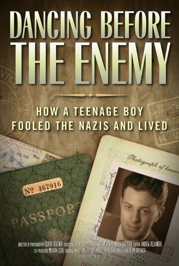 Фильм «Dancing Before the Enemy: How a Teenage Boy Fooled the Nazis and Lived» смотреть онлайн фильм в хорошем качестве 720p Фильм «Dancing Before the Enemy: How a Teenage Boy Fooled the Nazis and Lived» смотреть онлайн фильм в хорошем качестве 720p