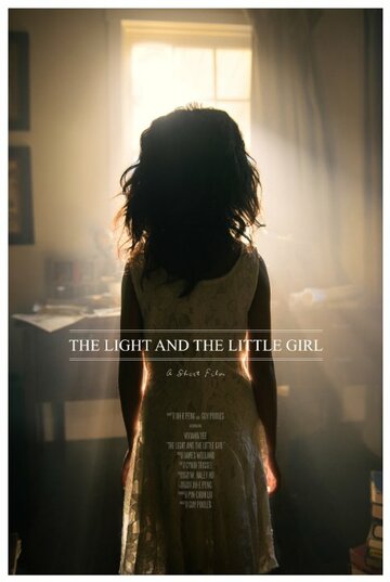 Фильм «The Light and the Little Girl» смотреть онлайн фильм в хорошем качестве 720p Фильм «The Light and the Little Girl» смотреть онлайн фильм в хорошем качестве 720p
