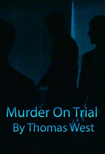 Фильм «Murder on Trial» смотреть онлайн фильм в хорошем качестве 720p Фильм «Murder on Trial» смотреть онлайн фильм в хорошем качестве 720p
