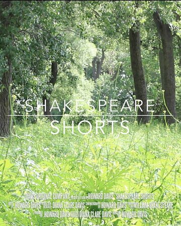 Фильм «Shakespeare Shorts» смотреть онлайн фильм в хорошем качестве 1080p Фильм «Shakespeare Shorts» смотреть онлайн фильм в хорошем качестве 1080p
