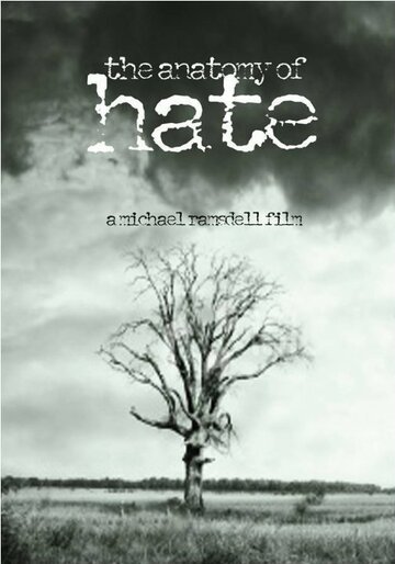 Фильм «The Anatomy of Hate» смотреть онлайн фильм в хорошем качестве 1080p Фильм «The Anatomy of Hate» смотреть онлайн фильм в хорошем качестве 1080p