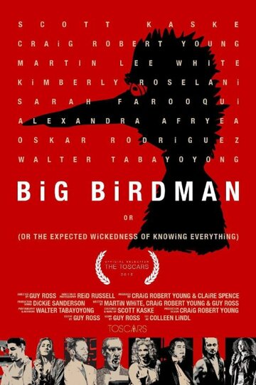 Фильм «Big Birdman» смотреть онлайн фильм в хорошем качестве 720p Фильм «Big Birdman» смотреть онлайн фильм в хорошем качестве 720p