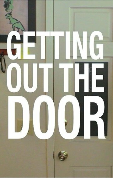 Фильм «Getting Out the Door» смотреть онлайн фильм в хорошем качестве 1080p Фильм «Getting Out the Door» смотреть онлайн фильм в хорошем качестве 1080p