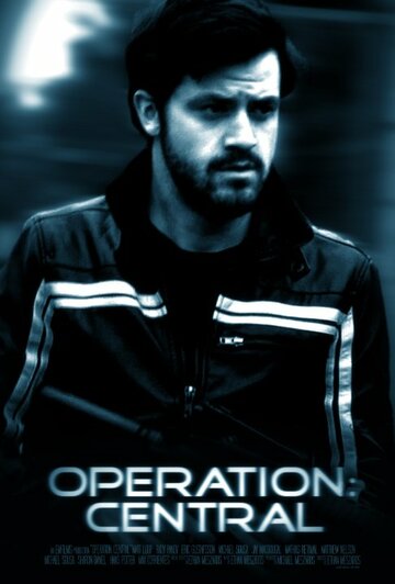 Фильм «Operation: Central» смотреть онлайн фильм в хорошем качестве 720p Фильм «Operation: Central» смотреть онлайн фильм в хорошем качестве 720p