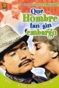 Фильм «Qué hombre tan sin embargo» смотреть онлайн фильм в хорошем качестве 720p Фильм «Qué hombre tan sin embargo» смотреть онлайн фильм в хорошем качестве 720p