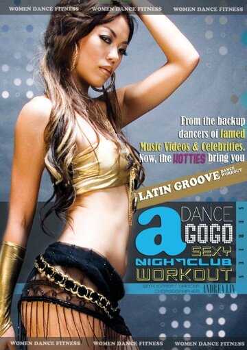 Фильм «Dance a GoGo: Sexy Latin Groove» смотреть онлайн фильм в хорошем качестве 720p Фильм «Dance a GoGo: Sexy Latin Groove» смотреть онлайн фильм в хорошем качестве 720p