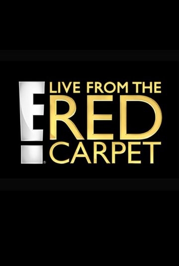 ТВ-передача «E! Live from the Red Carpet» смотреть онлайн в хорошем качестве 1080p ТВ-передача «E! Live from the Red Carpet» смотреть онлайн в хорошем качестве 1080p