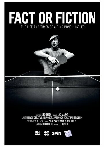 Фильм «Fact or Fiction: The Life and Times of a Ping Pong Hustler» смотреть онлайн фильм в хорошем качестве 720p Фильм «Fact or Fiction: The Life and Times of a Ping Pong Hustler» смотреть онлайн фильм в хорошем качестве 720p