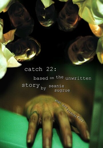 Фильм «Catch 22: Based on the Unwritten Story by Seanie Sugrue» смотреть онлайн фильм в хорошем качестве 1080p Фильм «Catch 22: Based on the Unwritten Story by Seanie Sugrue» смотреть онлайн фильм в хорошем качестве 1080p