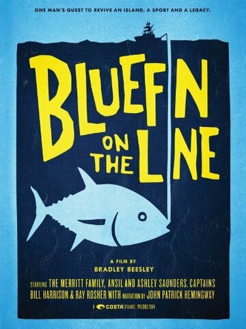 Фильм «Bluefin on the Line» смотреть онлайн фильм в хорошем качестве 1080p Фильм «Bluefin on the Line» смотреть онлайн фильм в хорошем качестве 1080p