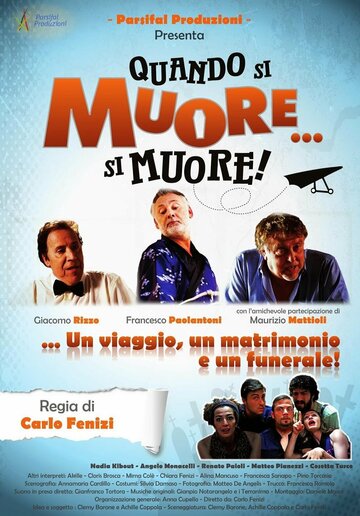 Фильм «Quando si muore... si muore!» смотреть онлайн фильм в хорошем качестве 720p Фильм «Quando si muore... si muore!» смотреть онлайн фильм в хорошем качестве 720p