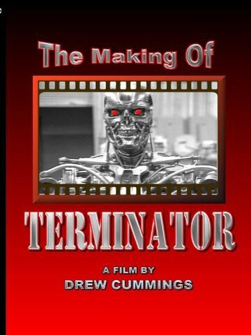Фильм «The Making of 'Terminator'» смотреть онлайн фильм в хорошем качестве 1080p Фильм «The Making of 'Terminator'» смотреть онлайн фильм в хорошем качестве 1080p