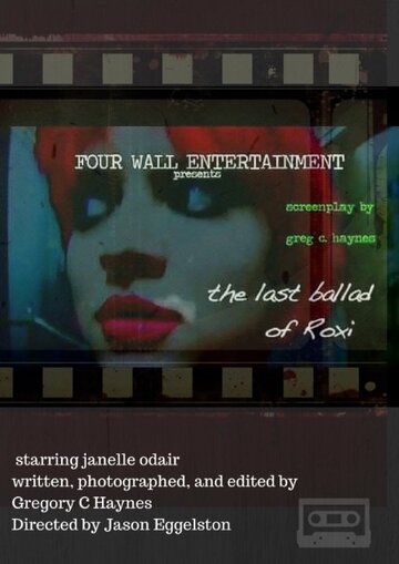Фильм «The Last Ballad of Roxi» смотреть онлайн фильм в хорошем качестве 1080p Фильм «The Last Ballad of Roxi» смотреть онлайн фильм в хорошем качестве 1080p