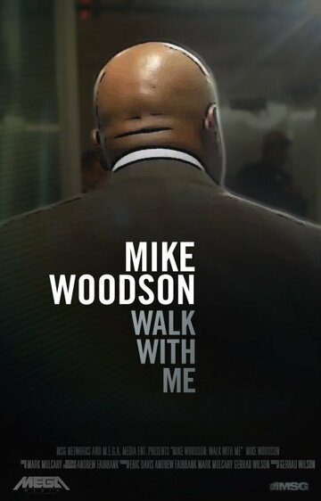 Фильм «Mike Woodson: Walk with Me» смотреть онлайн фильм в хорошем качестве 1080p Фильм «Mike Woodson: Walk with Me» смотреть онлайн фильм в хорошем качестве 1080p