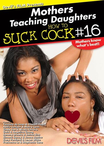 Фильм «Mothers Teaching Daughters How to Suck Cock 16» смотреть онлайн фильм в хорошем качестве 720p Фильм «Mothers Teaching Daughters How to Suck Cock 16» смотреть онлайн фильм в хорошем качестве 720p