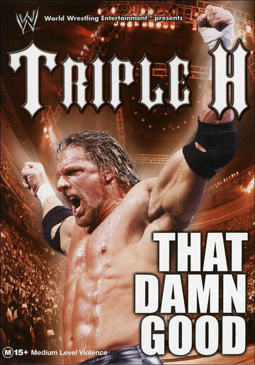Фильм «WWE: Triple H - That Damn Good» смотреть онлайн фильм в хорошем качестве 720p Фильм «WWE: Triple H - That Damn Good» смотреть онлайн фильм в хорошем качестве 720p