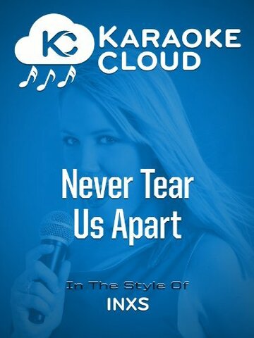 Фильм «Never Tear Us Apart» смотреть онлайн фильм в хорошем качестве 1080p Фильм «Never Tear Us Apart» смотреть онлайн фильм в хорошем качестве 1080p