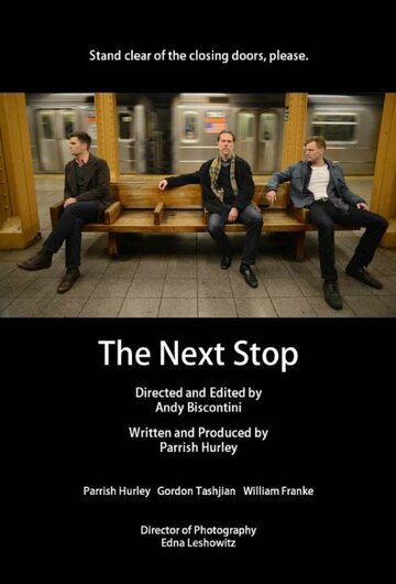 Фильм «The Next Stop» смотреть онлайн фильм в хорошем качестве 720p Фильм «The Next Stop» смотреть онлайн фильм в хорошем качестве 720p