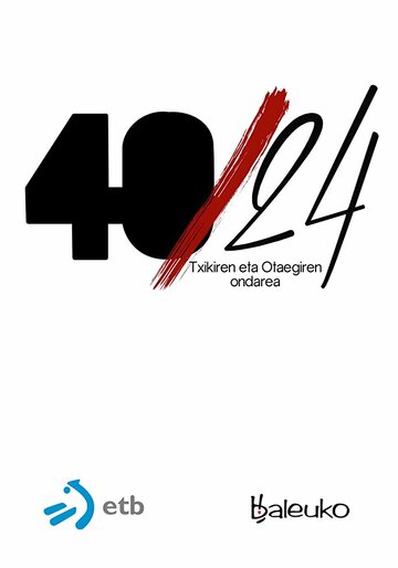 Фильм «40/24 Txiki eta Otaegiren ondarea» смотреть онлайн фильм в хорошем качестве 720p Фильм «40/24 Txiki eta Otaegiren ondarea» смотреть онлайн фильм в хорошем качестве 720p