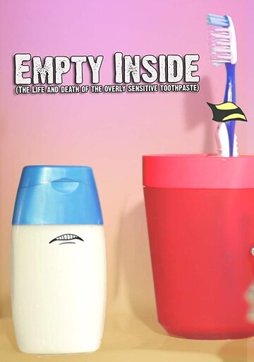 Мультфильм «Empty Inside: The Life and Death of the Overly Sensitive Toothpaste» смотреть онлайн в хорошем качестве 720p Мультфильм «Empty Inside: The Life and Death of the Overly Sensitive Toothpaste» смотреть онлайн в хорошем качестве 720p