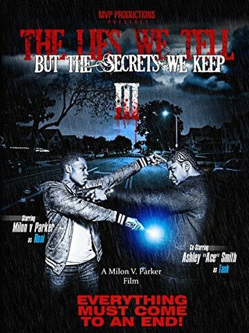 Фильм «The Lies We Tell But the Secrets We Keep Part 3» смотреть онлайн фильм в хорошем качестве 720p Фильм «The Lies We Tell But the Secrets We Keep Part 3» смотреть онлайн фильм в хорошем качестве 720p