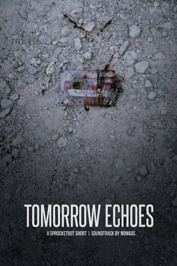 Фильм «Tomorrow Echoes» скачать бесплатно в хорошем качестве без регистрации и смс 1080p Фильм «Tomorrow Echoes» скачать бесплатно в хорошем качестве без регистрации и смс 1080p