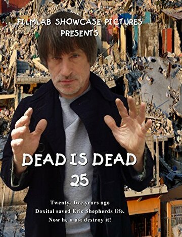 Фильм «Dead Is Dead 25» смотреть онлайн фильм в хорошем качестве 720p Фильм «Dead Is Dead 25» смотреть онлайн фильм в хорошем качестве 720p
