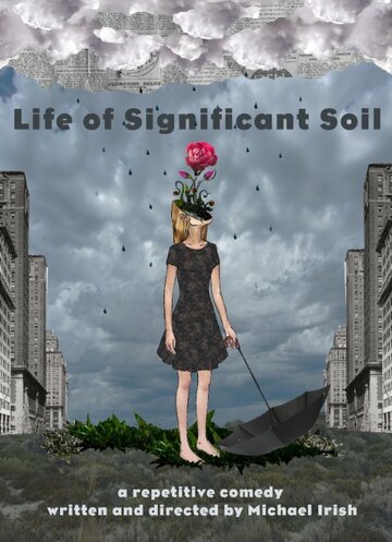 Фильм «Life of Significant Soil» смотреть онлайн фильм в хорошем качестве 720p Фильм «Life of Significant Soil» смотреть онлайн фильм в хорошем качестве 720p
