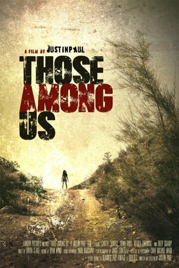 Фильм «Those Among Us» смотреть онлайн фильм в хорошем качестве 720p Фильм «Those Among Us» смотреть онлайн фильм в хорошем качестве 720p